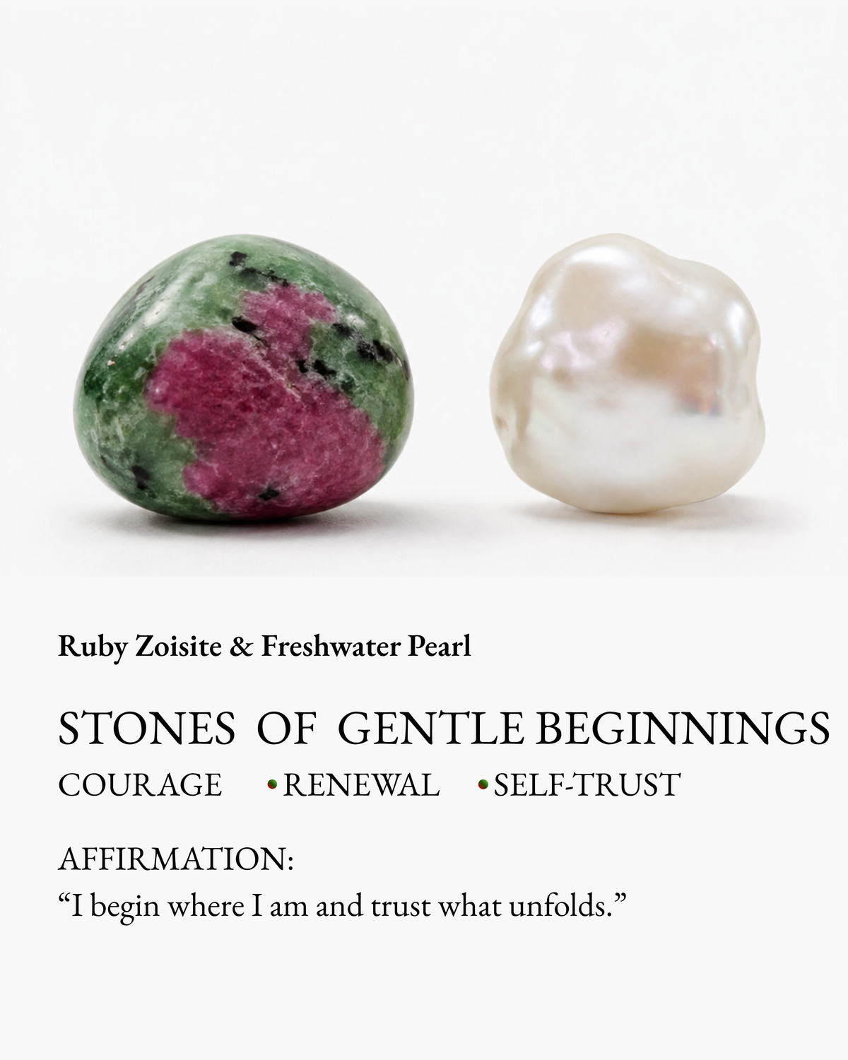 Ruby zoisite and freshwater pearl beside a card about gentle beginnings