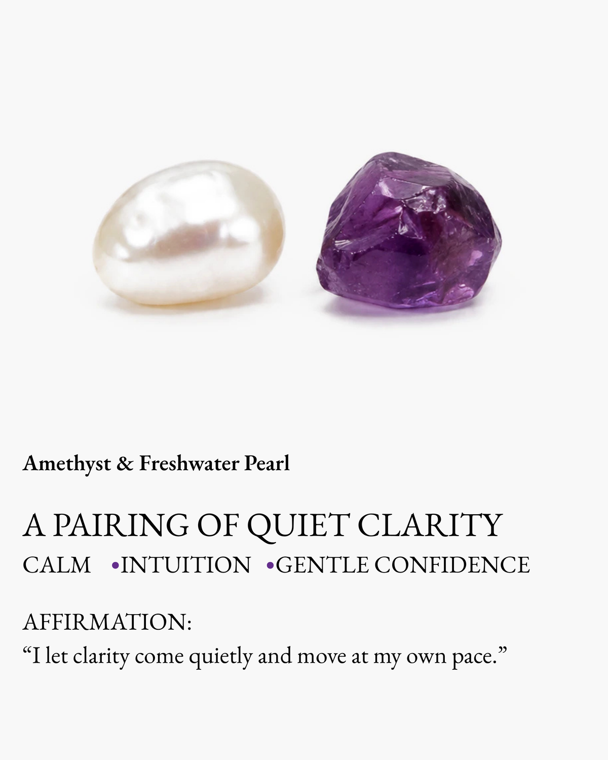 Amethyst stone and freshwater pearl beside a card about calm and confidence