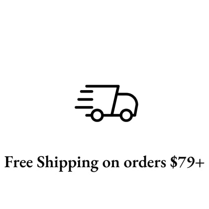 Free Shipping on Orders $79+